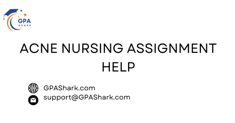 Acne Nursing Assignment Help